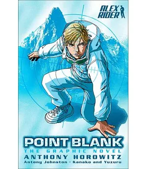 Alex Rider: Point Blank: the Graphic Novel