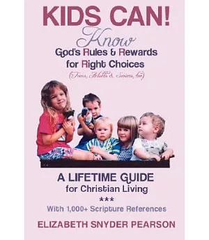 Kids Can! Know God’s Rules and Rewards for Right Choices