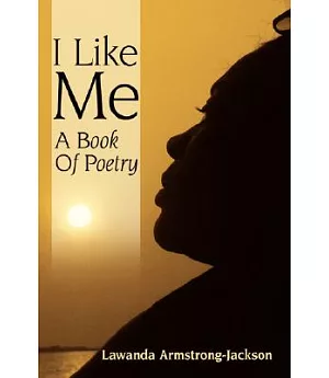 I Like Me: A Book of Poetry