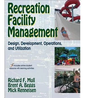 Recreation Facility Management: Design, Development, Operation, and Utilization