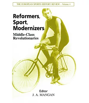 Reformers, Sport, Modernizers: Middle-Class Revolutionaries