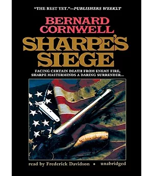 Sharpe’s Siege: Facing Certain Death from Enemy Fire, Sharpe Masterminds a Daring Surrender...