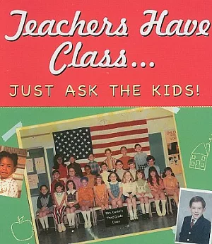 Teachers Have Class: Just Ask the Kids