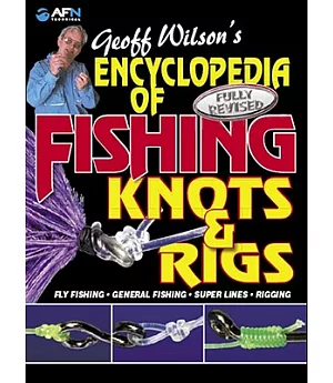 Geoff Wilson’s Encyclopedia of Fishing Knots & Rigs