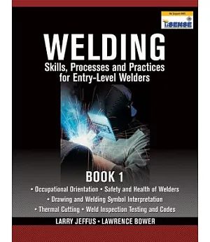 Welding Skills, Processes and Practices for Entry-Level Welders: Book One