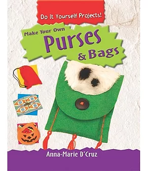 Make Your Own Purses & Bags