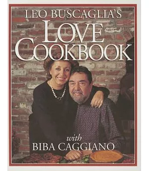 Leo Buscaglia’s Love Cookbook
