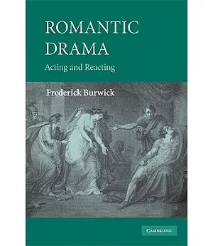 Romantic Drama: Acting and Reacting
