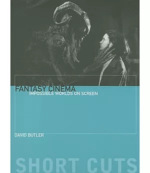 Fantasy Cinema: Impossible Worlds on Screen
