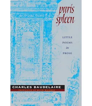 Paris Spleen: Little Poems in Prose