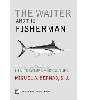 The Waiter and the Fisherman: And Other Essays in Literature and Culture