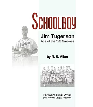 Schoolboy: Jim Tugerson: Ace of the ’53 Smokies