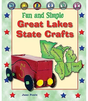 Fun and Simple Great Lakes State Crafts: Michigan, Ohio, Indiana, Illinois, Wisconsin, and Minnesota