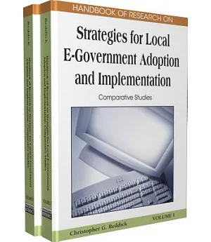 Handbook of Research on Strategies for Local E-government Adoption and Implementation: Comparative Studies