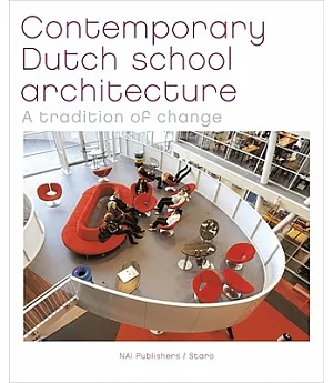 Contemporary Dutch School Architecture: A Tradition of Change