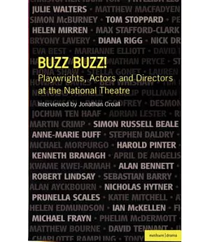 Buzz Buzz!: Playwrights, Actors and Directors at the National Theatre