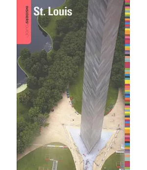 Insiders’ Guide to St. Louis