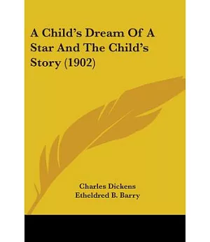 A Child’s Dream Of A Star And The Child’s Story