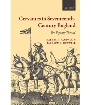 Cervantes in Seventeenth-Century England: The Tapestry Turned