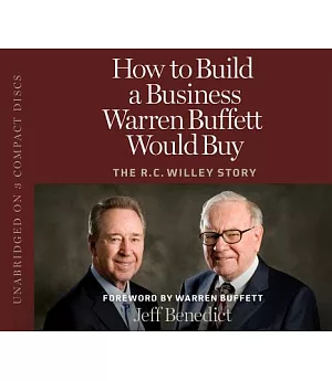 How to Build a Business Warren Buffett Would Buy: The R. C. Willey Story