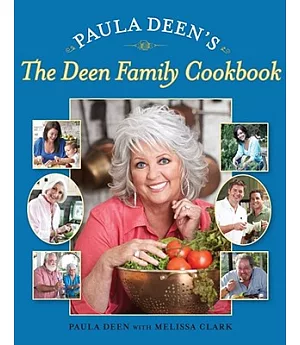 Paula Deen’s The Deen Family Cookbook