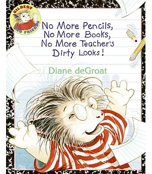 No More Pencils, No More Books, No More Teacher’s Dirty Looks!