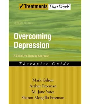 Overcoming Depression: A Cognitive Therapy Approach : Therapist Guide