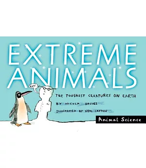 Extreme Animals: The Toughest Creatures on Earth