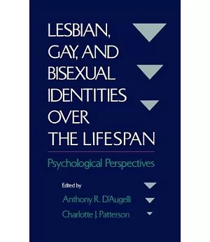 Lesbian, Gay, and Bisexual Identities over the Lifespan: Psychological Perspectives