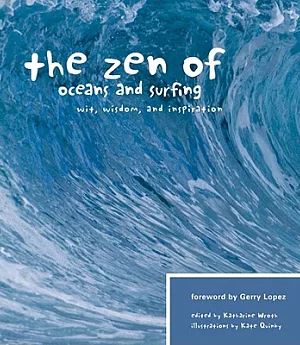 The Zen of Oceans and Surfing: Wit, Wisdom and Inspiration