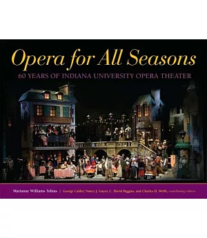 Opera for All Seasons: 60 Years of Indiana University Opera Theater