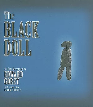 The Black Doll: A Silent Screenplay by Edward Gorey