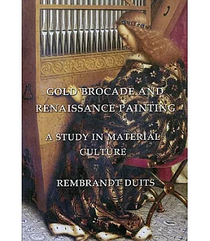 Gold Brocade and Renaissance Painting: A Study in Material Culture