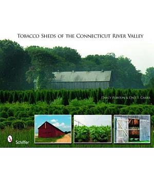 Tobacco Sheds Of the Connecticut River Valley