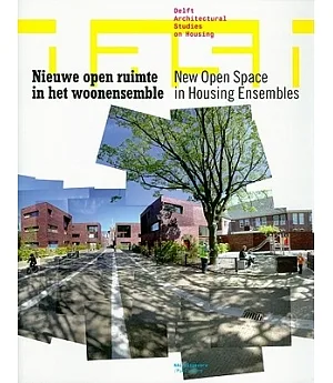 Nieuwe Open Ruimte in Het Woonensemble / New Open Space in Housing Ensembles