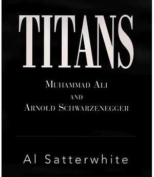 Titans: Muhammas Ali and Arnold Schwarzenegger...Ruled the World