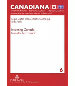 Inventing Canada - Inventer Le Canada