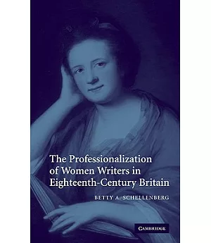 The Professionalization of Women Writers in Eighteenth-Century Britain