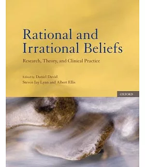 Rational and Irrational Beliefs: Research, Theory, and Clinical Practice