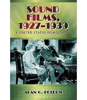 Sound Films 1927-1939: A United States Filmography