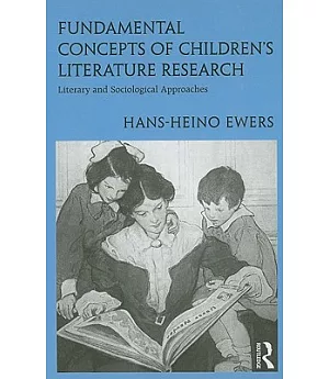 Fundamental Concepts of Children’s Literature Research: Literary and Sociological Approaches