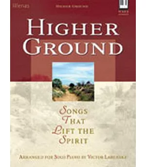 Higher Ground for Keyboard: Songs That Lift the Spirit