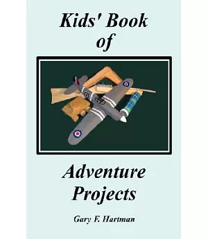 Kids’ Book of Adventure Projects
