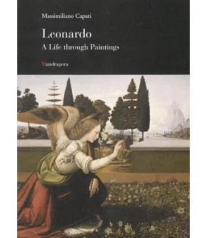Leonardo: A Life Through Paintings