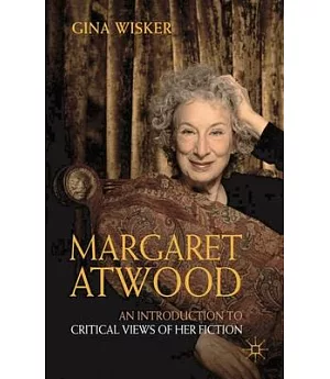 Margaret Atwood: An Introduction to Critical Responses