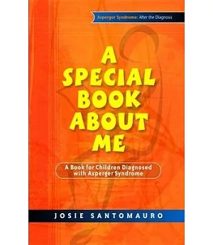 A Special Book About Me: A Book for Children Diagnosed With Asperger Syndrome