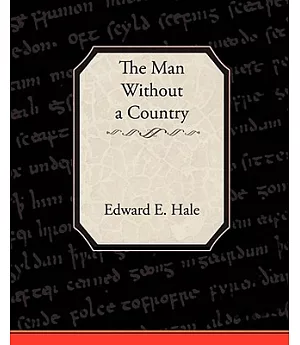 The Man Without a Country and Other Tales
