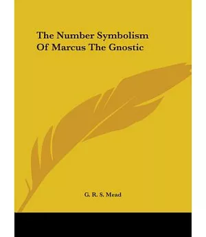The Number Symbolism of Marcus the Gnostic