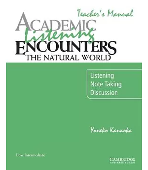 Academic Listening Encounters: The Natural World: Listening Note Taking Discussion: Low Intermediate