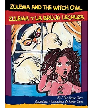 Zulema and the Witch Owl / Zulema Y La Bruja Lechuza
